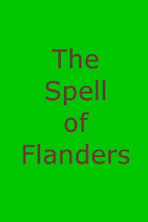[Gutenberg 41830] • The Spell of Flanders / An Outline of the History, Legends and Art of Belgium's Famous Northern Provinces